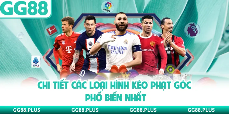 Chi tiết các loại hình kèo phạt góc phổ biến nhất